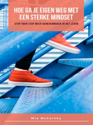 cover image of Hoe Ga Je Eigen Weg Met Een Sterke Mindset